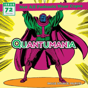 Not All Pods - Issue 72: Quatumania