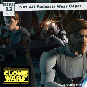 notallpods - Issue 12 - The Clone Wars
