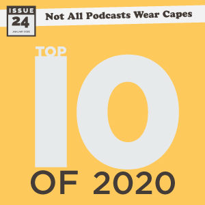 Not All Pods - Issue 24 - Top 10 of 2020